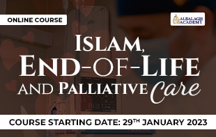 ISLAM, END-OF-LIFE AND PALLIATIVE CARE ILC