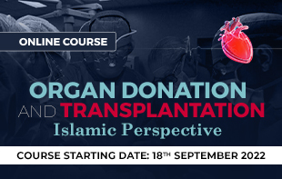 ORGAN DONATION AND TRANSPLANTATION: ISLAMIC PERSPECTIVE  IMPD1
